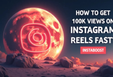 How To Get 100k Views On Reels - INSTABOOST Growth Tips