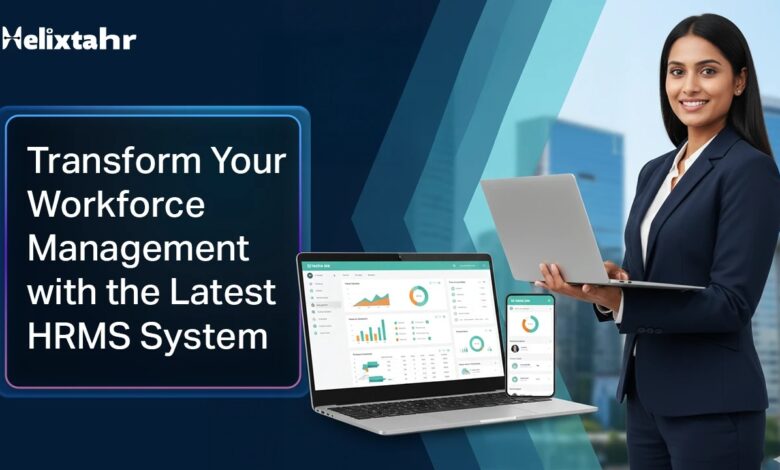 Transform Your Workforce Management with the Latest HRMS System