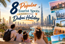 8 Popular Tourist Spots to Include in Your Dubai Holiday